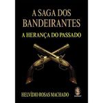 livro a saga dos bandeirantes madras editora (mp)
