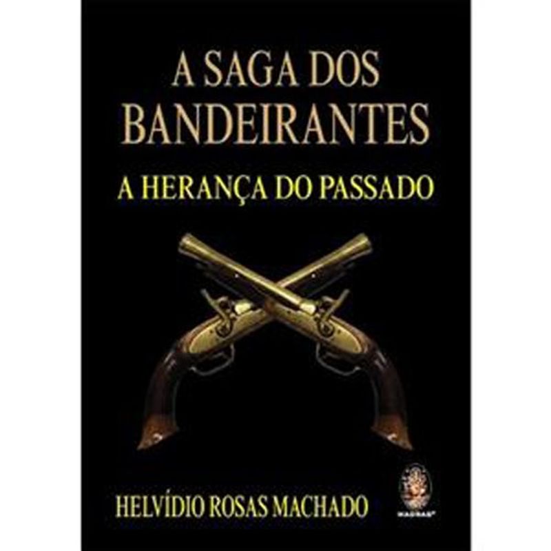 livro a saga dos bandeirantes madras editora (mp)