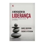 livro a mensagem da liderança editora vida (mp)