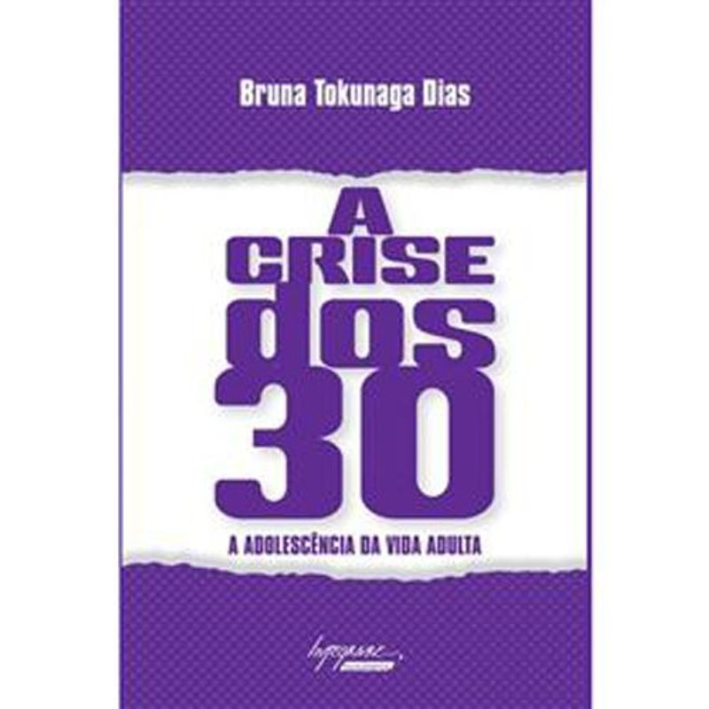 livro a crise dos 30 a adolescência da vida adulta integrare ed itora (mp)