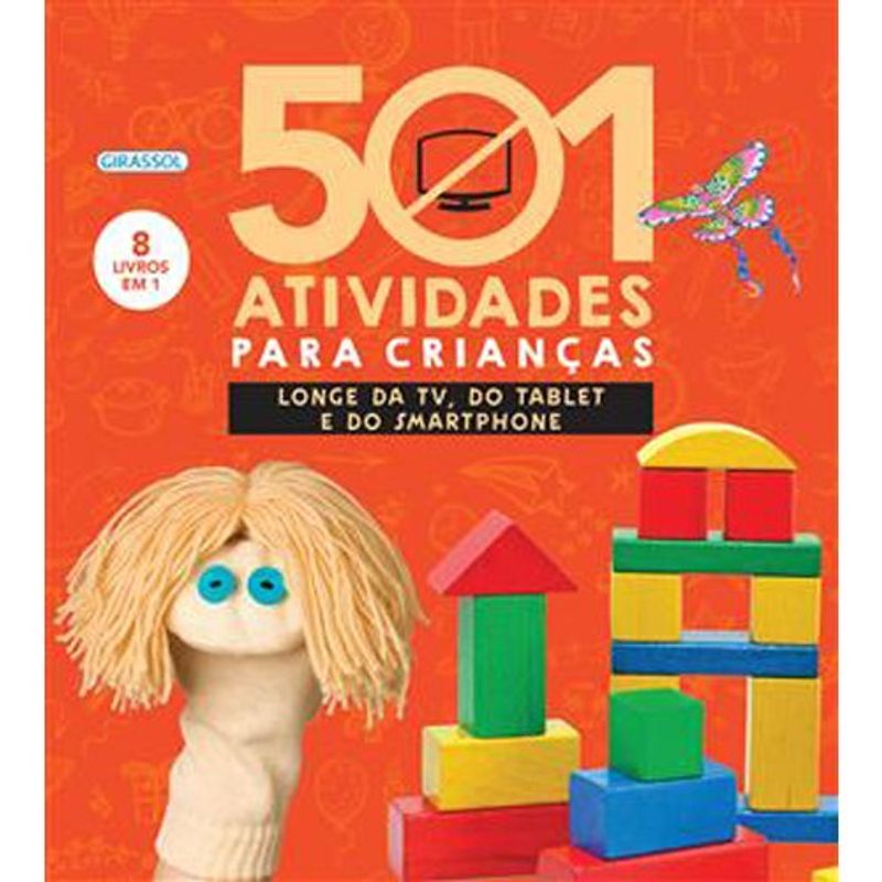 livro 501 atividades para crianças longe da tv, do tablet e do smartphon e girassol brasil (mp)
