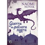 livro guerra da pólvora negra (vol. 3 temeraire) galera (mp)