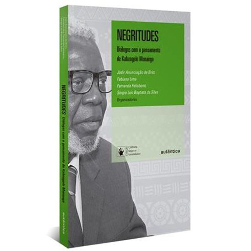 livro negritudes: diálogos com o pensamento de kabengele munanga autêntica (mp)