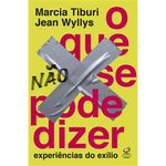 livro o que não se pode dizer: experiências do exílio civilizaçao brasileira (mp)