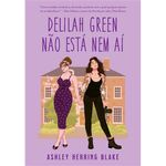 livro delilah green não está nem aí (bright falls livro 1) arqu eiro (mp)