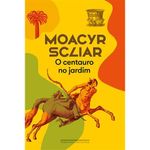 livro o centauro no jardim (nova edição) companhia das letras (mp)