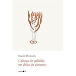 livro cabeça de galinha no chão de cimento editora 34 (mp)