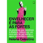livro envelhecer é para as fortes record (mp)