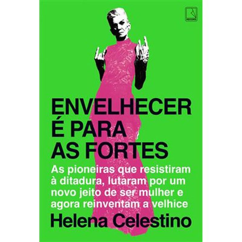 livro envelhecer é para as fortes record (mp)