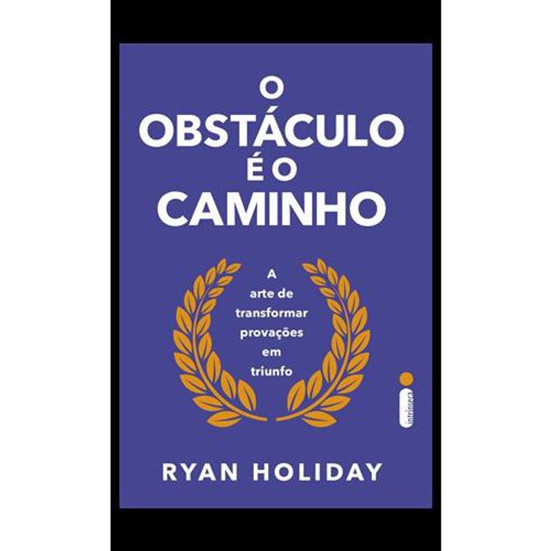 livro o obstáculo é o caminho intrínseca (mp)