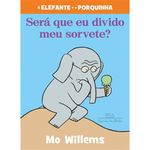 livro será que eu divido o meu sorvete? companhia das letrinhas (mp)