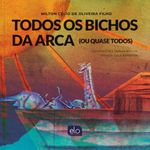 livro todos os bichos da arca (ou quase todos) (mp) - elo editora