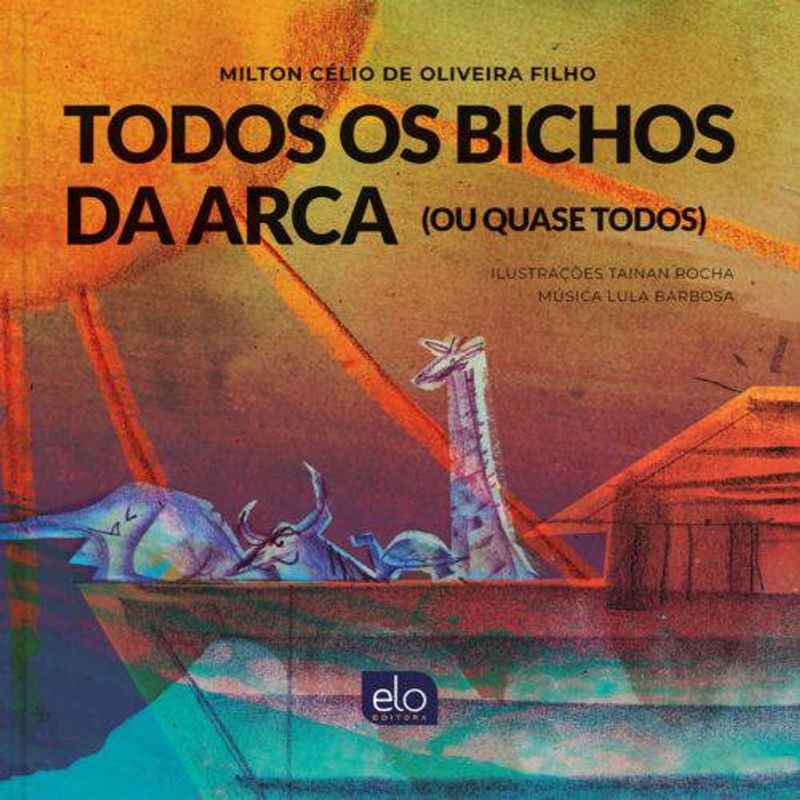 livro todos os bichos da arca (ou quase todos) (mp) - elo editora