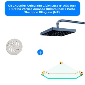 Kit Chuveiro Articulado Civitt Luxo 8" ABS Inox + Grelha Vórtice Amanco 100mm Inox + Porta Shampoo Blinglass (MP)
