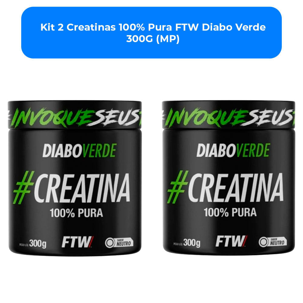 Kit 2 Creatinas 100% Pura FTW Diabo Verde 300G (MP)